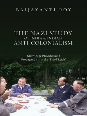 cover image of The Nazi Study of India and Indian Anti-Colonialism